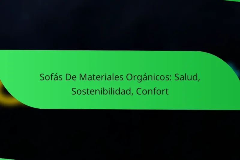 Sofás De Materiales Orgánicos: Salud, Sostenibilidad, Confort