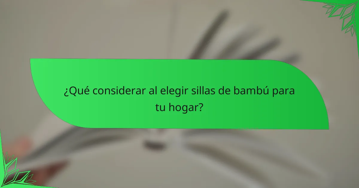 ¿Qué considerar al elegir sillas de bambú para tu hogar?